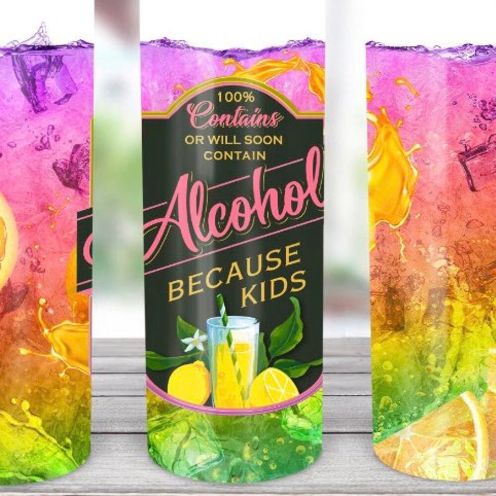 Alcohol because of kids 20oz Tumbler